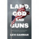 Land, God, and Guns: Settler Colonialism and Masculinity  in the American Heartland