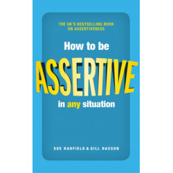 How to be Assertive In Any Situation