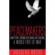 Peacemakers: How People Around the World are Building a World Free of War
