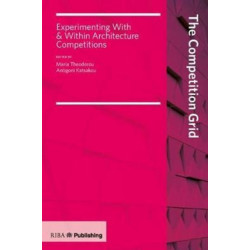 The Competition Grid: Experimenting With and Within Architecture Competitions