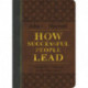 How Successful People Lead (Brown and Gray LeatherLuxe): Taking Your Influence to the Next Level