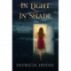 In Light and in Shade: The Inspirational Story of a Love That Refused to Die, Even After Death