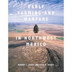 Early Farming and Warfare in Northwest Mexico