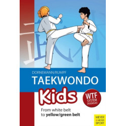 Taekwondo Kids: From White Belt to Yellow/Green Belt