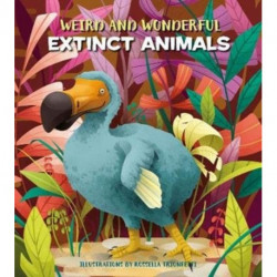 Weird and Wonderful Extinct Animals