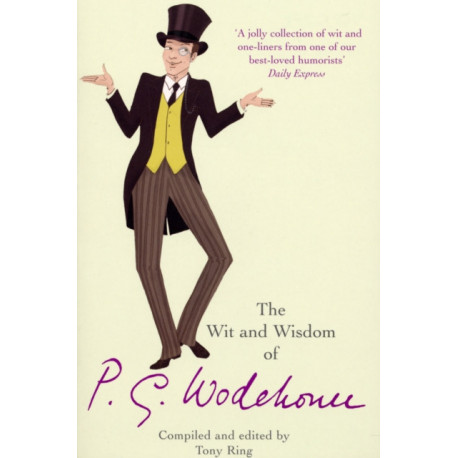 The Wit & Wisdom of P.G. Wodehouse
