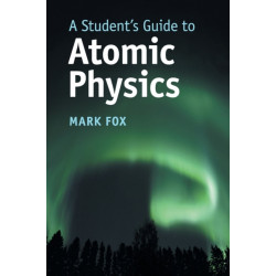 A Student's Guide to Atomic Physics