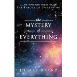 The Mystery of Everything: A Lent course based around the film The Theory of Everything