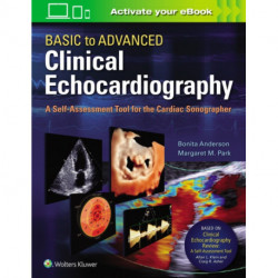 Basic to Advanced Clinical Echocardiography: A Self-Assessment Tool for the Cardiac Sonographer