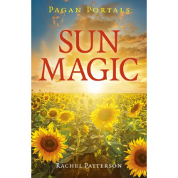 Pagan Portals - Sun Magic: How to live in harmony with the solar year