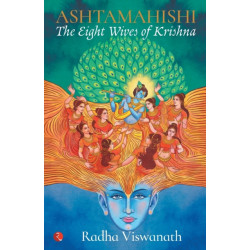 Ashtamahishi: The Eight Wives of Krishna