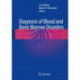 Diagnosis of Blood and Bone Marrow Disorders