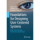 Foundations for Designing User-Centered Systems: What System Designers Need to Know about People