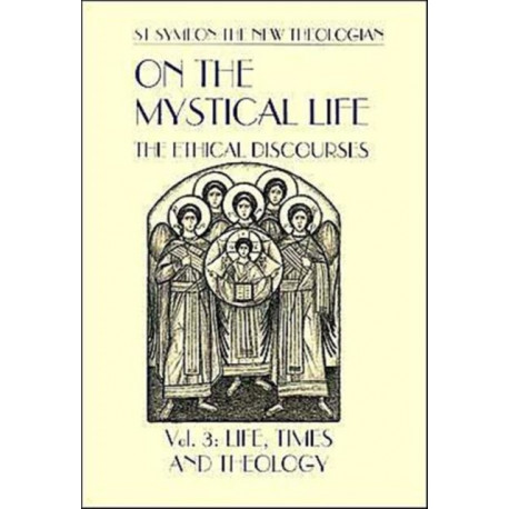 On the Mystical Life Vol III: The Ethical Discourses