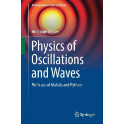 Physics of Oscillations and Waves: With use of Matlab and Python