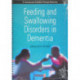 Feeding and Swallowing Disorders in Dementia