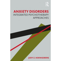 Anxiety Disorders: Integrated Psychotherapy Approaches