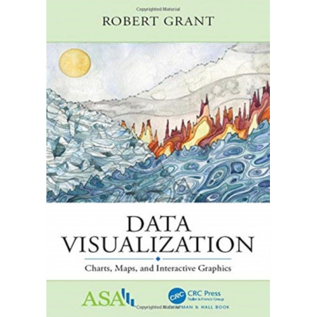 Data Visualization: Charts, Maps, and Interactive Graphics