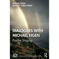 Dialogues with Michael Eigen: Psyche Singing
