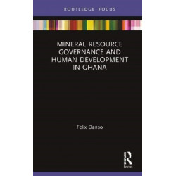 Mineral Resource Governance and Human Development in Ghana