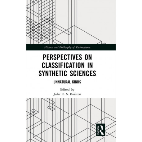 Perspectives on Classification in Synthetic Sciences: Unnatural Kinds