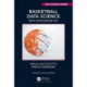 Basketball Data Science: With Applications in R