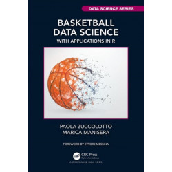Basketball Data Science: With Applications in R