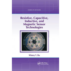 Resistive, Capacitive, Inductive, and Magnetic Sensor Technologies