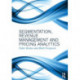 Segmentation, Revenue Management and Pricing Analytics