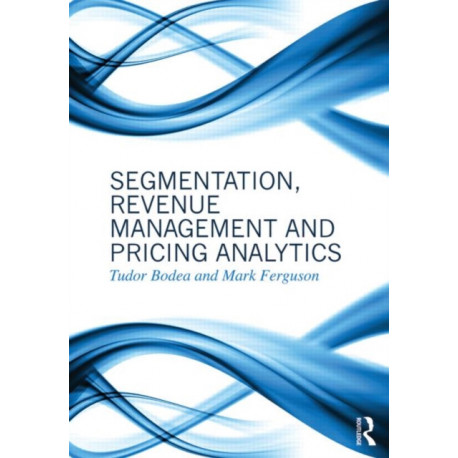 Segmentation, Revenue Management and Pricing Analytics