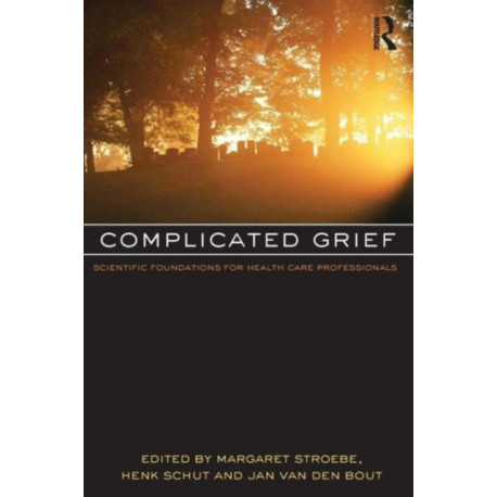 Complicated Grief: Scientific Foundations for Health Care Professionals