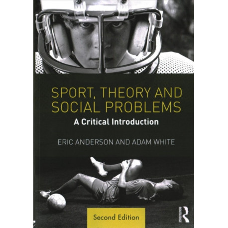 Sport, Theory and Social Problems: A Critical Introduction