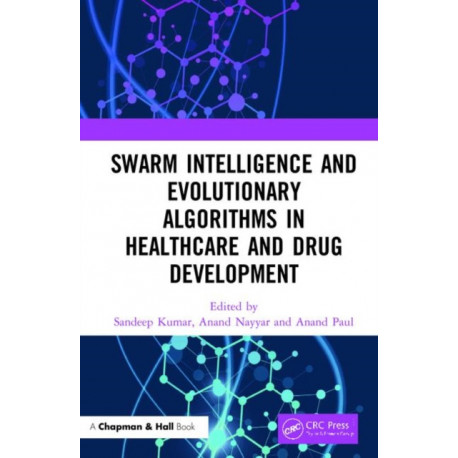 Swarm Intelligence and Evolutionary Algorithms in Healthcare and Drug Development