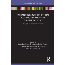 Enhancing Intercultural Communication in Organizations: Insights from Project Advisers