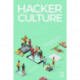 Hacker Culture and the New Rules of Innovation