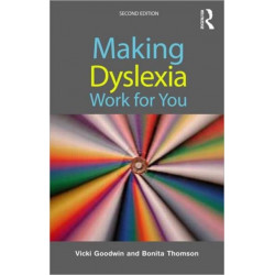 Making Dyslexia Work for You