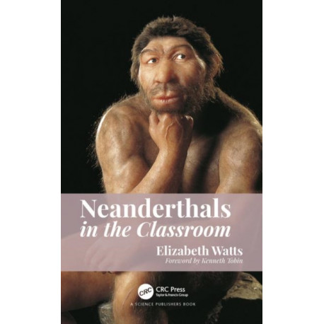 Neanderthals in the Classroom