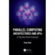 Parallel Computing Architectures and APIs: IoT Big Data Stream Processing