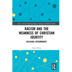 Racism and the Weakness of Christian Identity: Religious Autoimmunity