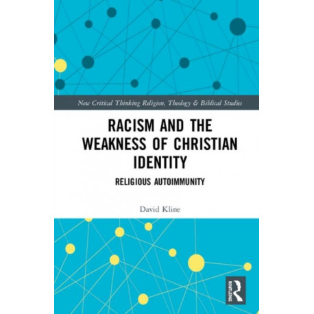 Racism and the Weakness of Christian Identity: Religious Autoimmunity