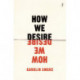 How We Desire