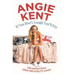 If You Don't Laugh You'll Cry: Life and love from either side of the TV screen