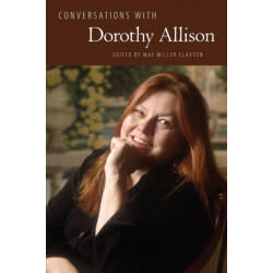 Conversations with Dorothy Allison