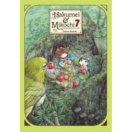 Hakumei & Mikochi: Tiny Little Life in the Woods, Vol. 7