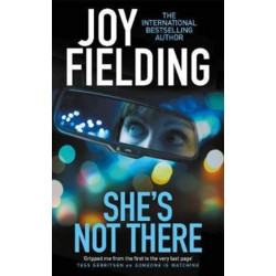 She's Not There: A gripping psychological thriller from the million copy bestseller
