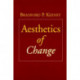 Aesthetics of Change