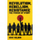 Revolution, Rebellion, Resistance: The Power of Story