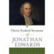 Christ Exalted Sermons of Jonathan Edwards