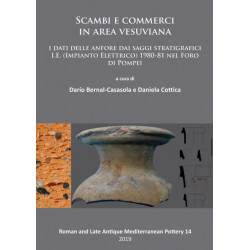 Scambi e commerci in area vesuviana: I dati delle anfore dai saggi stratigrafici I.E. (Impianto Elettrico) 1980-81 nel Foro di Pompei