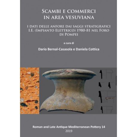 Scambi e commerci in area vesuviana: I dati delle anfore dai saggi stratigrafici I.E. (Impianto Elettrico) 1980-81 nel Foro di Pompei
